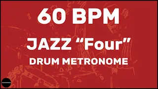 Jazz "Four" | Drum Metronome Loop | 60 BPM