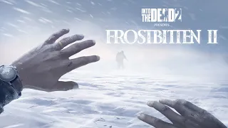 Into the Dead 2: Frostbitten II [Teaser]