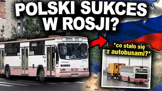 DLACZEGO ROSJA POKOCHAŁA POLSKIE AUTOBUSY?