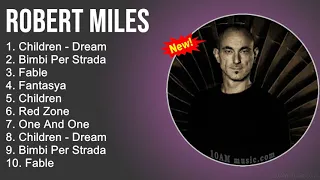 Robert Miles 2022 Mix - Robert Miles Più Grandi Successi - Robert Miles Album Completo