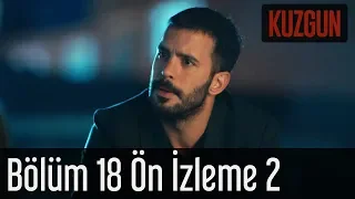 Kuzgun 18. Bölüm 2. Ön İzleme