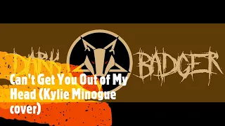 Can't Get You Out of My Head - Metal Mashup (Kylie Minogue cover)