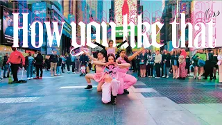 [KPOP IN PUBLIC NYC | TIMES SQUARE] BLACKPINK - 'How You Like That' Dance Cover by OFFBRND