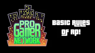 GTA RP PGN Basic Rules of RP (ProGamerNetwork)