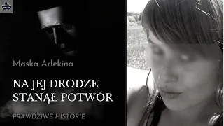 Na swojej drodze spotkała potwora - Historia Mai z Wrocławia