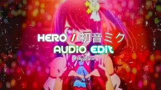 hero / 初音ミク - ayase / yoasobi [edit audio]