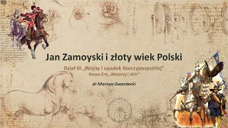 Jan Zamoyski i złoty wiek Polski