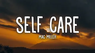 Mac Miller - Self Care (Lyrics) | 1hour