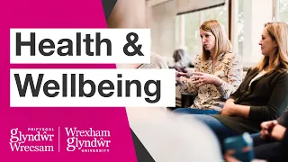 Health and Wellbeing at Wrexham Glyndwr University