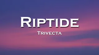 Trivecta - Riptide (Lyrics) feat. Amidy, RØRY