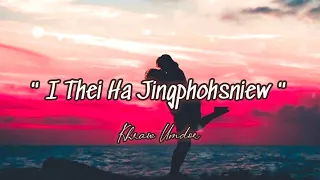" I Thei Ha Jingphohsniew " ( Girl's In My Dreams ) Khasi Love Song @KhrawUmdor