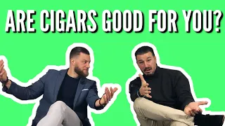 Are CIGARS Good For You?!? [PODCAST]