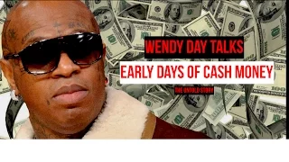 Wendy Day on The Beginnings  of the Cash Money Empire. The Untold Truth!!