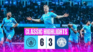 SIX FOR CITY! | Man City 6-3 Leicester | Classic Highlights