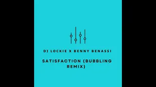 Benny Benassi - 'Satisfaction' (DJ Lockie Bubbling Remix)