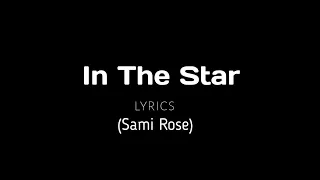 In The Star - speed up 8d version (Sami Rose)| lyrics