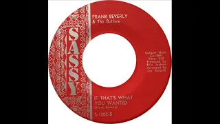 Frank Beverly and the Butlers - If That's What You Wanted