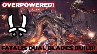 OVERPOWERED FATALIS DUAL BLADES BUILD! MUST TRY! RAW DAMAGE + ALL MONSTERS