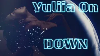 Yuliia On – Down [MUSIC VIDEO]