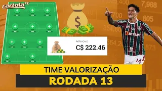 TIME BOM E BARATO & VALORIZAÇÃO - ESCALAÇÃO RODADA 13 - RANK 200 DO BRASIL #dicascartola #cartolafc