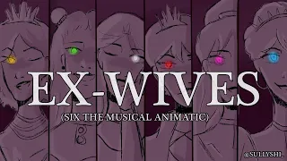 (ANIMATIC) EX-WIVES || Six: The Musical  [Flashing Warning]