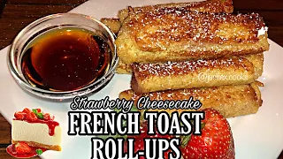 STRAWBERRY FRENCH TOAST ROLL-UPS | EASY BREAKFAST | COOK WITH ME🔥