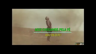 AQUI CHEGAMOS PELA FÉ   ARAUTOS DO REI