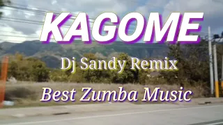 KAGOME ( Dj Sandy Remix) || Best Zumba Music || No CPR Music