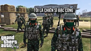 GTA V # Binh Chủng Đặc Công, Lực Lượng Đặc Biệt Tinh Nhuệ Của Quân Đội Việt Nam | Ngọc Lâm Gaming