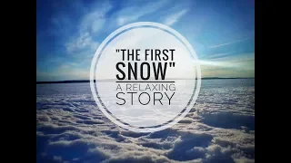 The first snow | Relaxation Story for better sleep