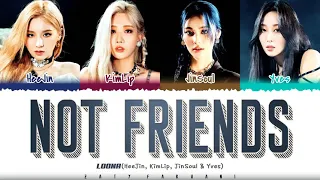 [1 Hour Loop Lyrics] LOONA (HeeJin, Kim Lip, JinSoul, Yves) - 'Not Friends' (Prod. RYAN JHUN) Lyrics