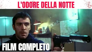 L'odore della notte | Thriller | Giallo | Film completo in italiano