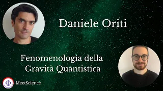 Fenomenologia della Gravità Quantistica con Daniele Oriti [S03 E18]