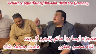 Mojza aisa hoa matam e zanjeer ||Master Muhammad Shah ||Touseef Abidi ||Germany