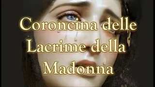 Coroncina delle Lacrime della Madonna