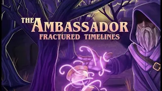 The Ambassador Fractured Timelines Gameplay 1080p 60fps