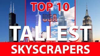 TOP 10 Tallest Skyscrapers in the United States of America