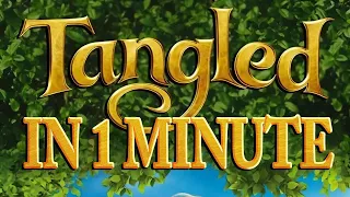 Tangled in 1 Minute