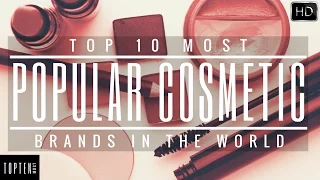 Top 10 Most Popular Cosmetic Brands In The World