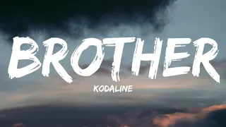 Kodaline-Brother(Lyrics Video)