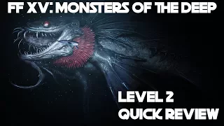 Final Fantasy XV: Monsters Of The Deep | Level 2 Quick Review | PSVR + PS4 PRO