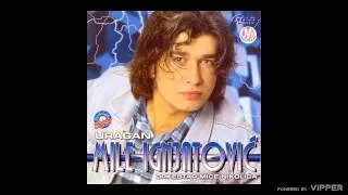 Mile Ignjatović - Pile moje - (Audio 2002)