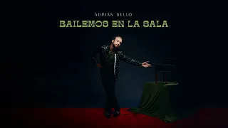 Adrian Bello - Bailemos en la sala (Full Album)