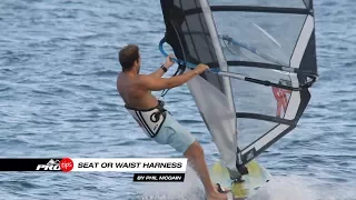 Pro Tips | Seat or Waist Harness for Windsurfing