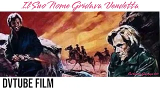 Il Suo Nome Gridava Vendetta 1968 - Anthony Steffen - Western Film Completo