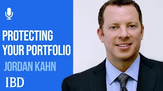 Jordan Kahn: Protecting Your Portfolio With Hedging | Investing With IBD