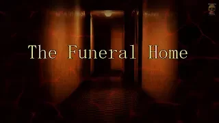 The Funeral Home - Subscriber's True Creepy Story