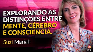 Aspectos Únicos de Mente, Cérebro e Consciência | Suzi Mariah | Médium Talks #147