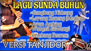 ⛔ LAGU SUNDA BUHUN BANYAK DI CARI ~  VERSI TANJIDOR / BAJIDORAN