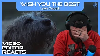 Video Editor Reacts to Lewis Capaldi - Wish You The Best